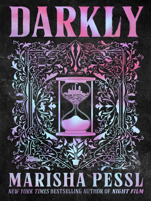 Title details for Darkly by Marisha Pessl - Wait list